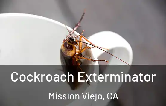  Cockroach Exterminator Mission Viejo, CA